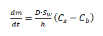 an equation showing; dm over dt, equals, D-S subscript w over h, open bracket C subscript s = C subscript b, closed bracket