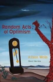 Book Cover for Random Acts of Optimism by  Alison Wells