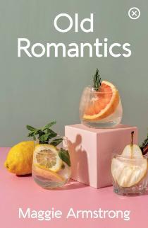 Book Cover, showing a still life of citrus fruit, for Old Romantics by Maggie Armstrong