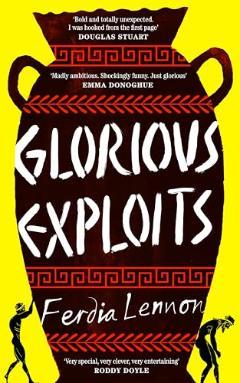 Book Cover -showing an ancient vase with red decorative banding and the book title in comic book style Greek lettering, for Glorious Exploits by Ferdia Lennon