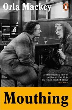 Book Cover -showing a b/w photo of two old women sitting at table in the lounge of a bar -for Mouthing by Orla Mackey