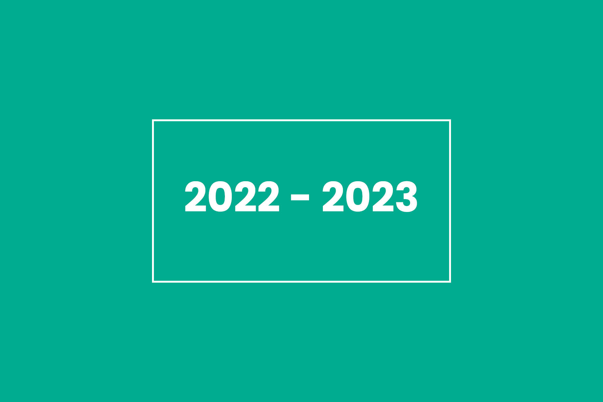 Teal green background with white text that reads '2022-2023'