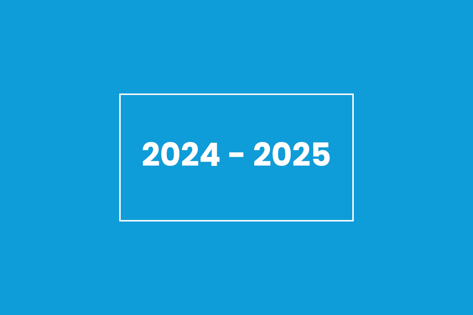 Light blue background with white text overlay reading '2024 - 2025'.