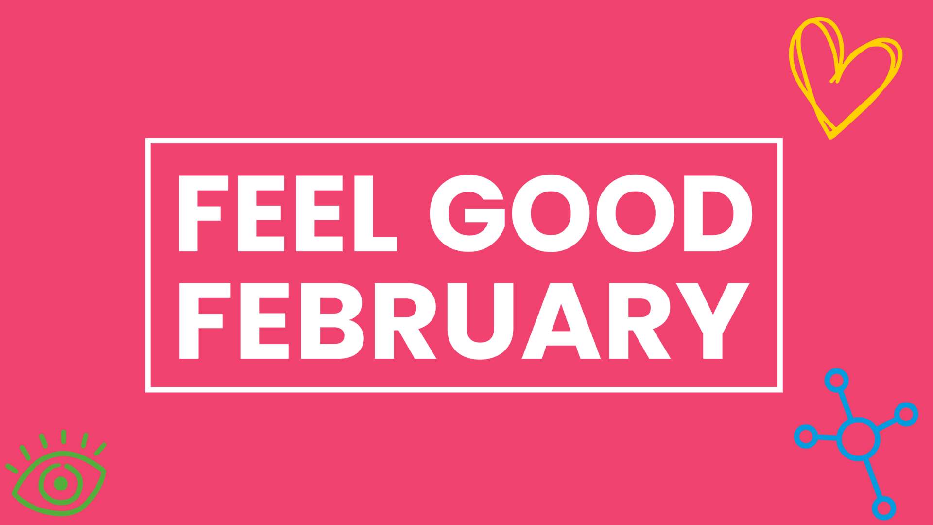 Feel Good February Main Banner