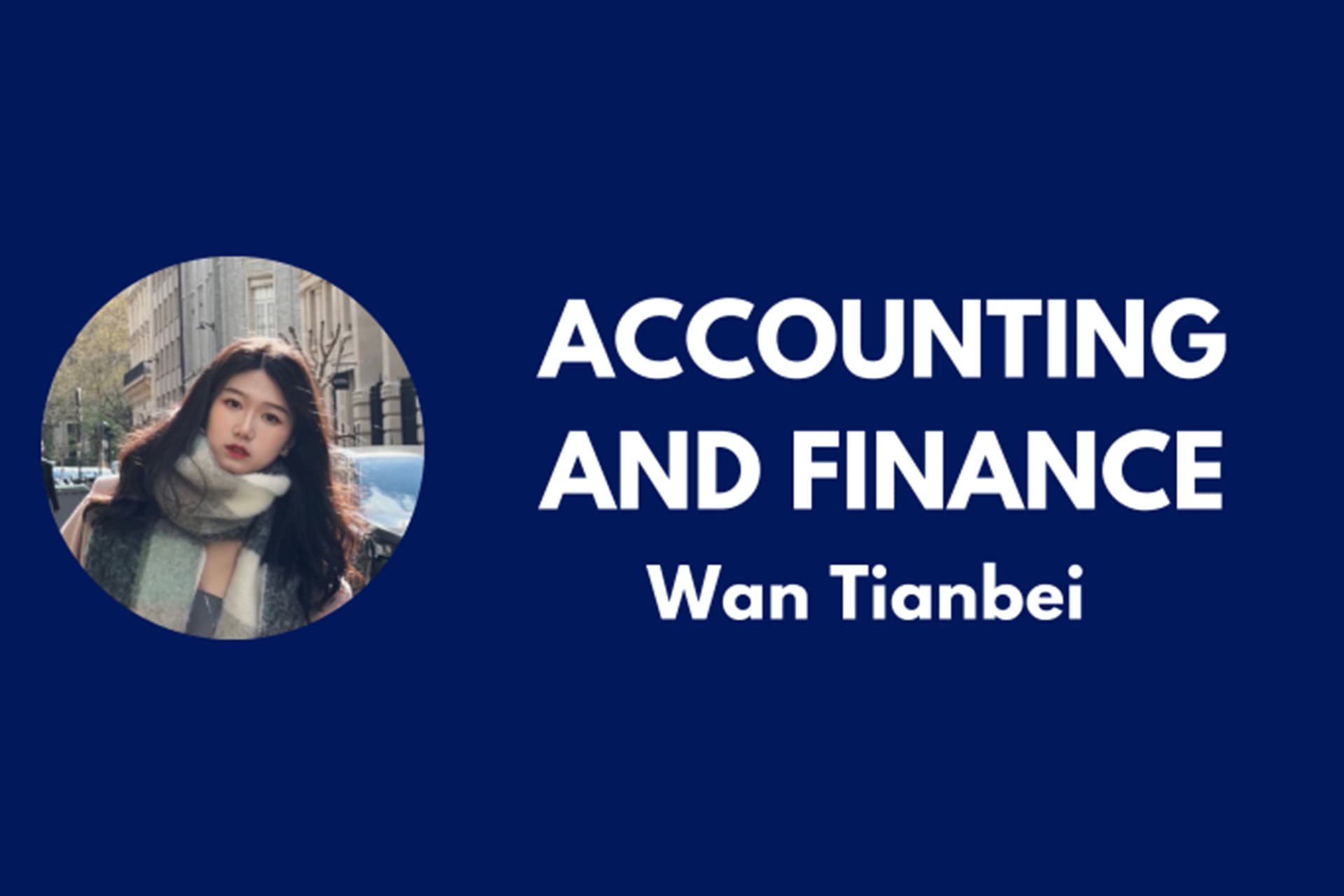 Accounting and Finance student Wan Tianbei