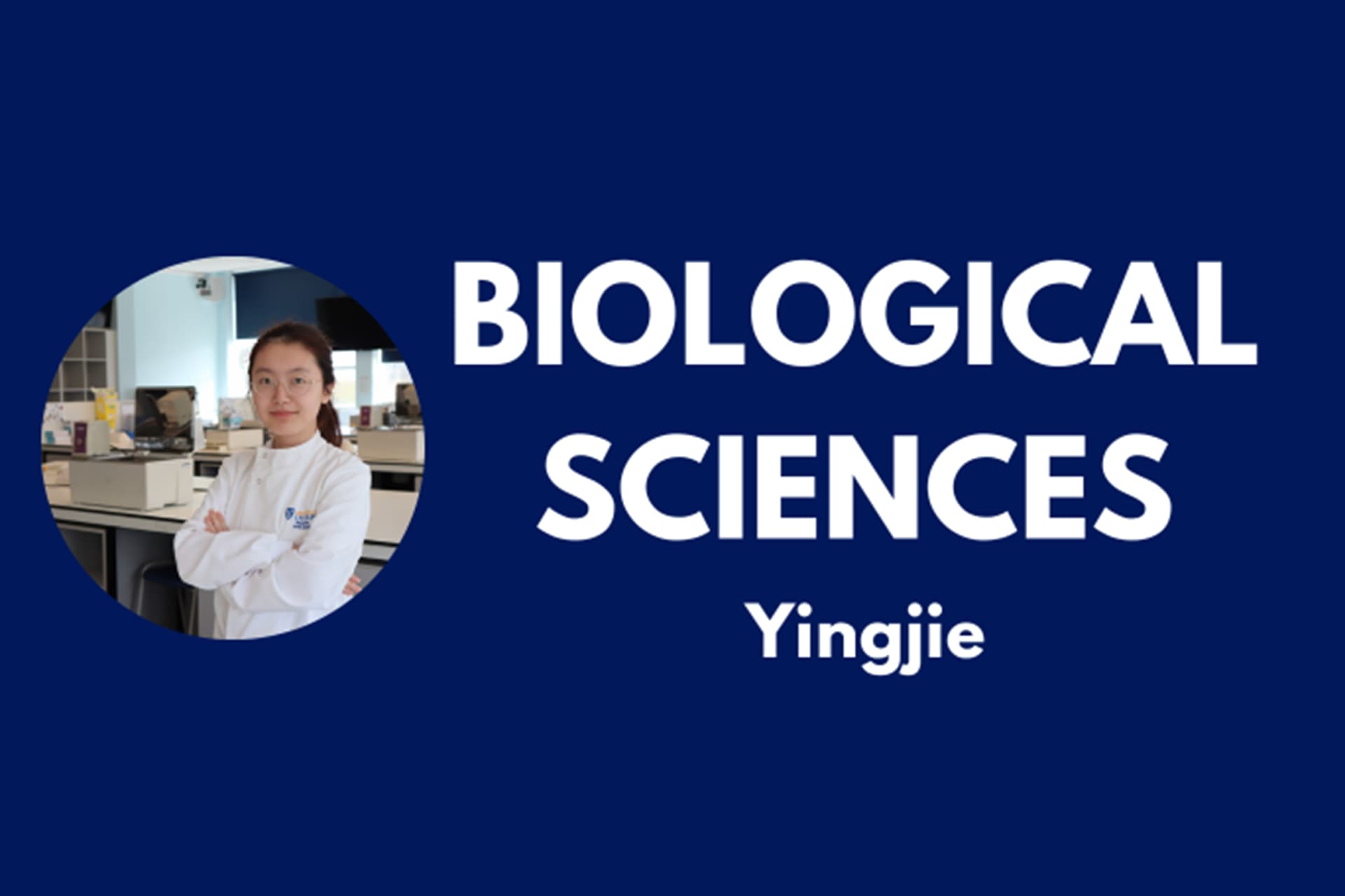 Biological Sciences student Yingjie