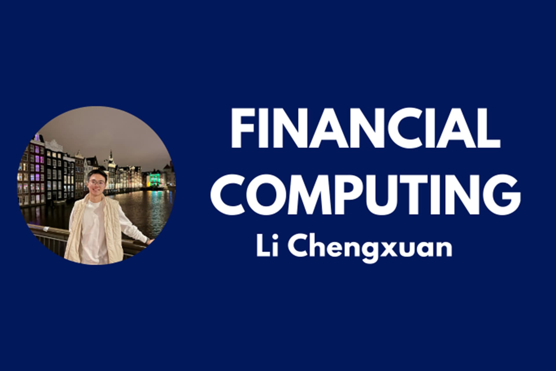 Financial Computing student Li Chengxuan