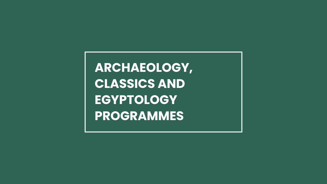 Archaeology Classics and Egyptology programmes