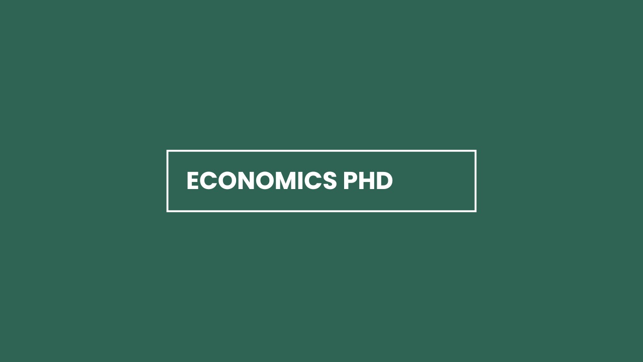 Economics PhD