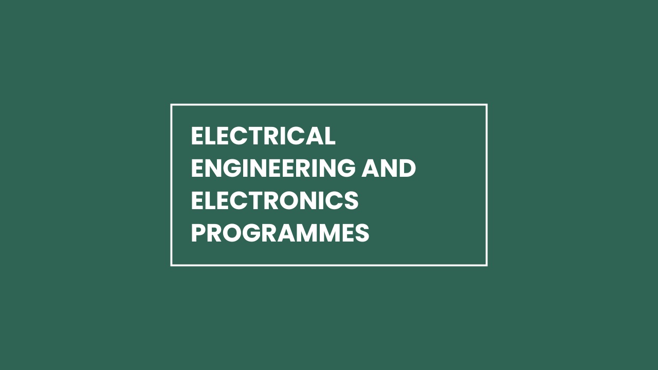 Electrical Engineering and Electronics programmes