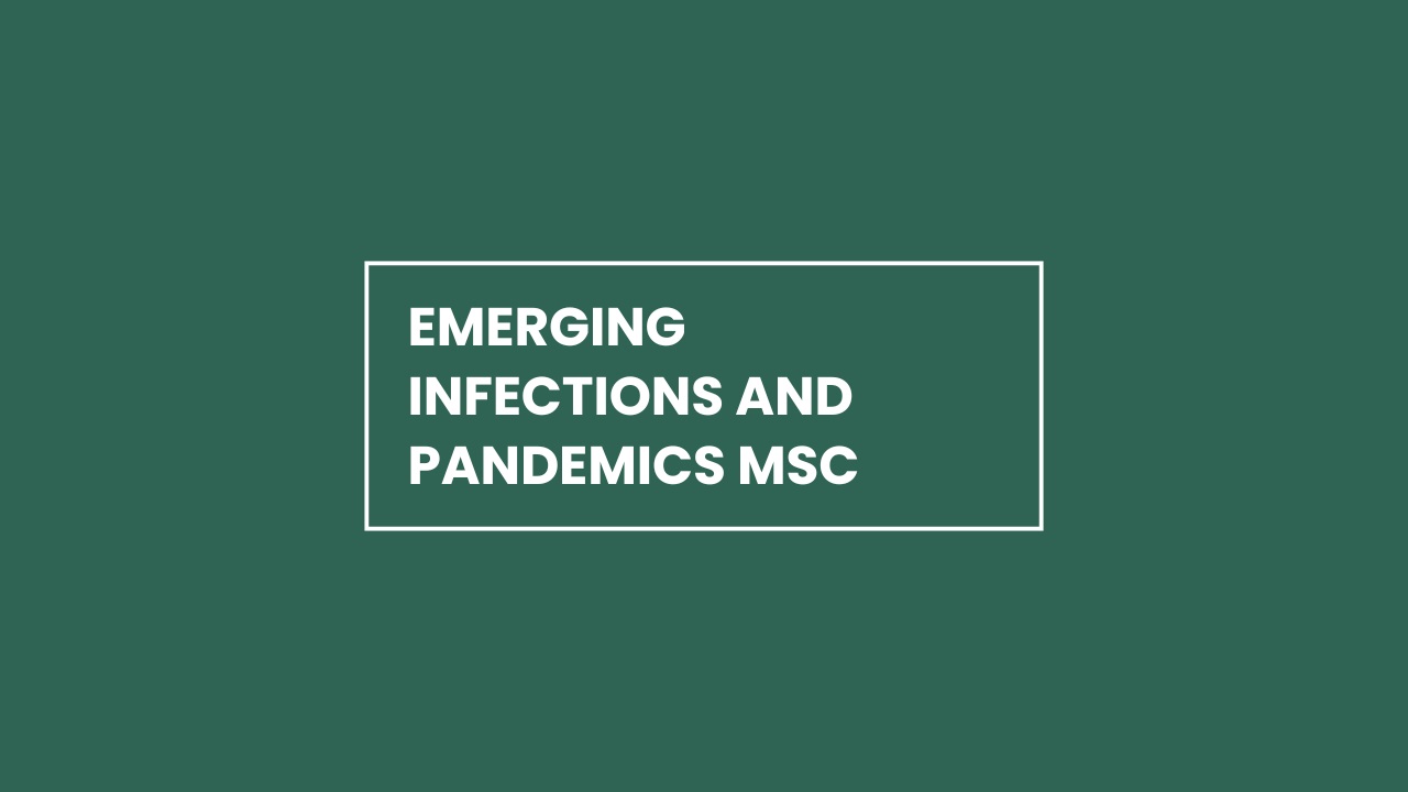 Emerging Infections and Pandemics MSc