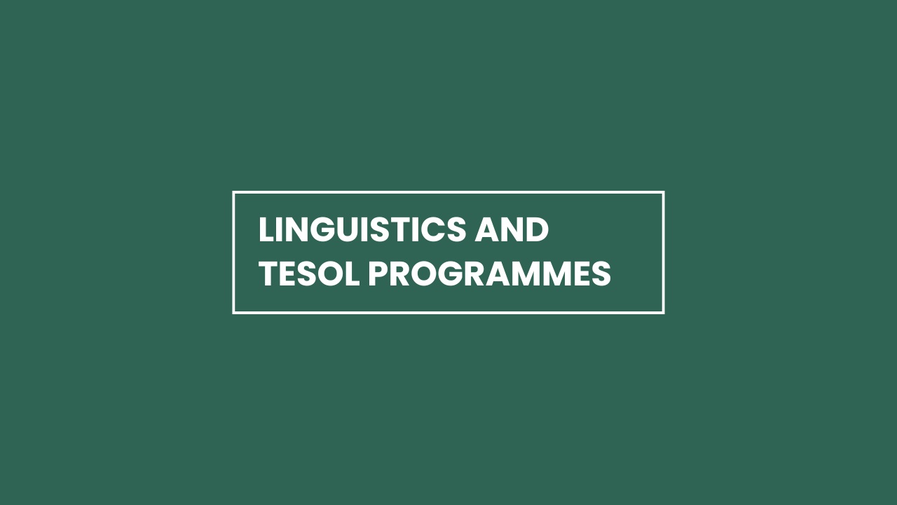 Linguistics and TESOL programmes