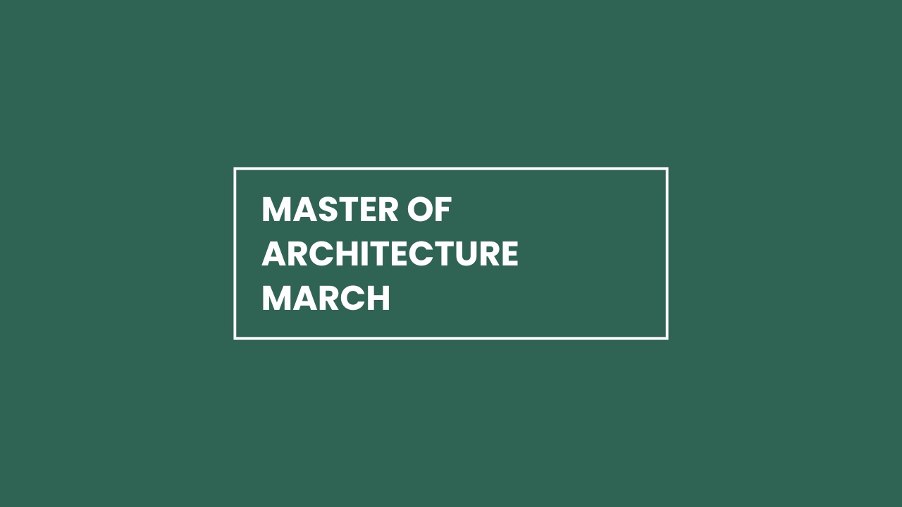 Master of Architecture MArch