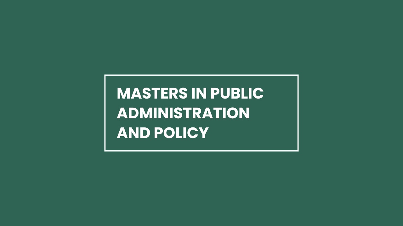 Masters in Public Administration and Policy