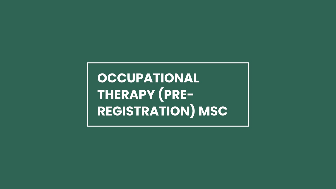 Occupational Therapy (Pre-registration) MSc