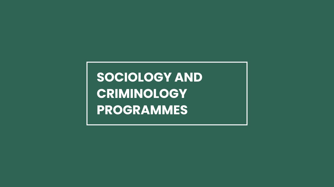 Sociology and Criminology programmes