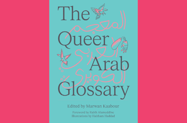 Book cover of 'The Queer Arab Glossary' by Marwan Kaabour